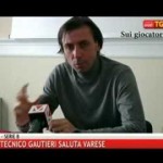 Gautieri saluta Varese: "Mi hanno esonerato i tifosi" – INTERVISTA INTEGRALE