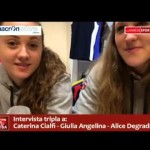 Degradi-Angelina-Cialfi, intervista tripla alle tre farfalle più giovani