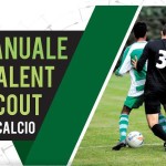 Ecco il “Manuale del talent scout nel calcio”
