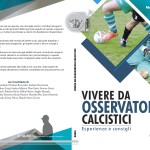 Vivere da osservatori calcistici, esperienze e consigli in un libro