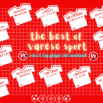 The best of the weekend: chi è stato il migliore? Ecco la “Varese Sport Team” del calcio dilettanti