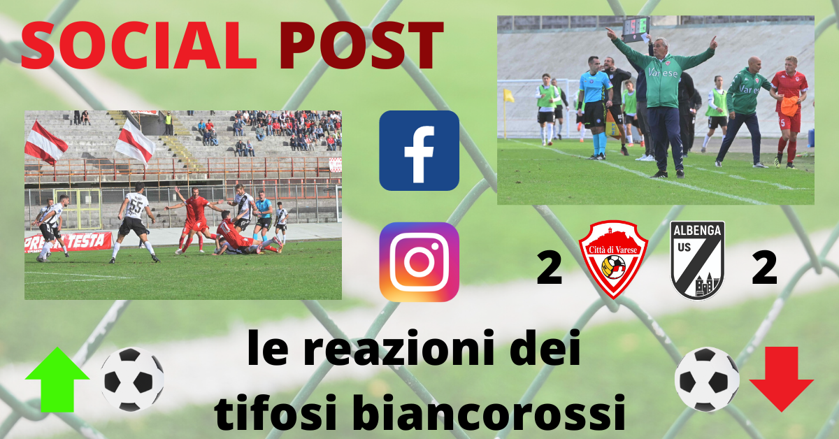 I social post Varese-Albenga: “Carattere e ingenuità ma è un Varese che se la gioca con tutti”