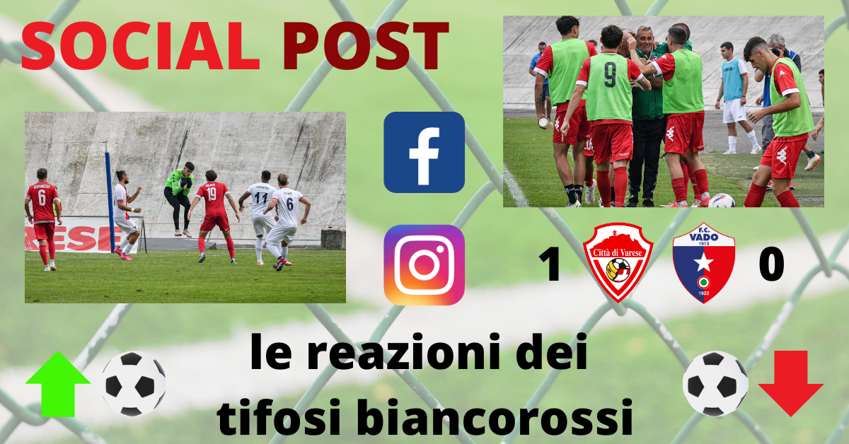 I social post Varese-Vado: “Vincere partite come quella di oggi vuol dire che si va”… è c’è chi torna all’Ossola
