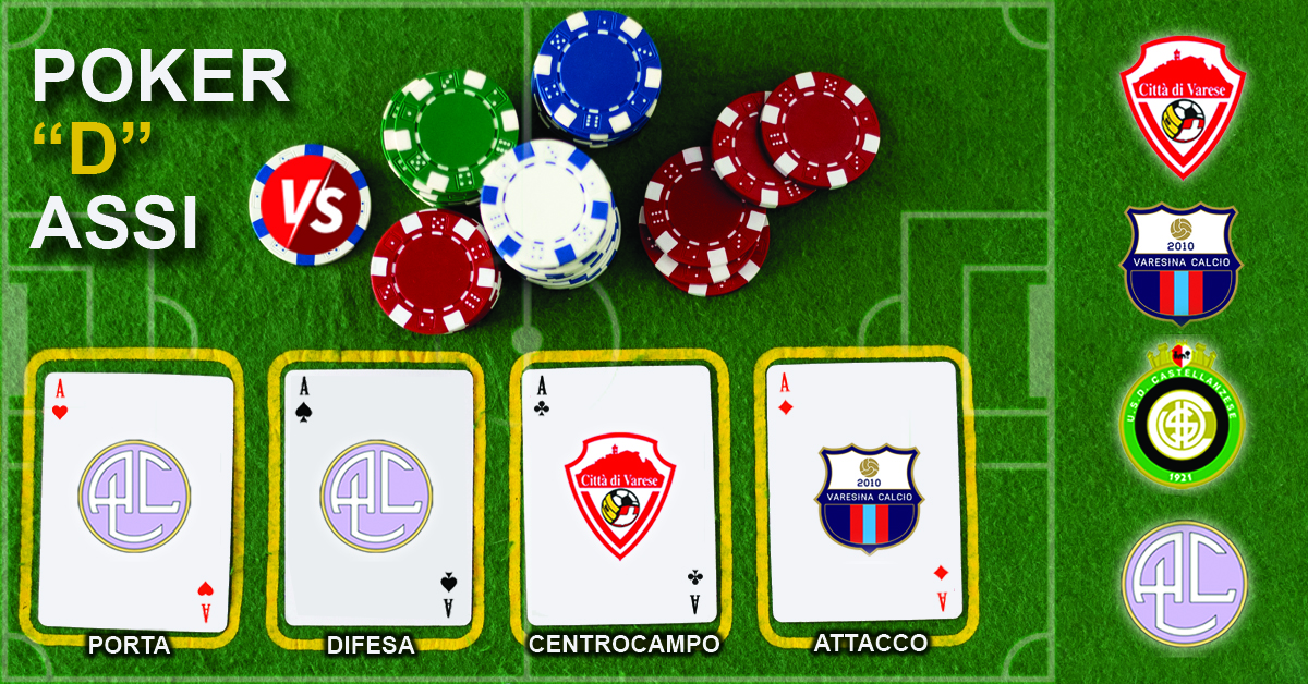 Poker “D” Assi – Il Varese chiama in extremis, Legnano e Varesina chipleader