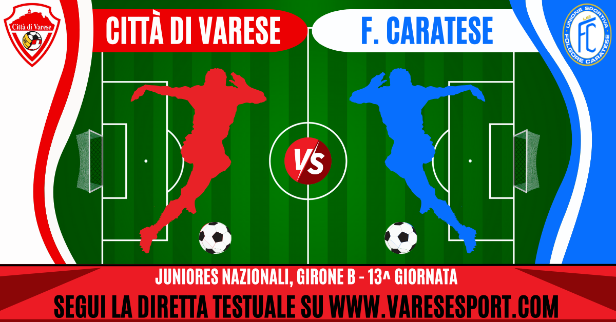 Juniores Nazionali, Varese-Caratese diretta