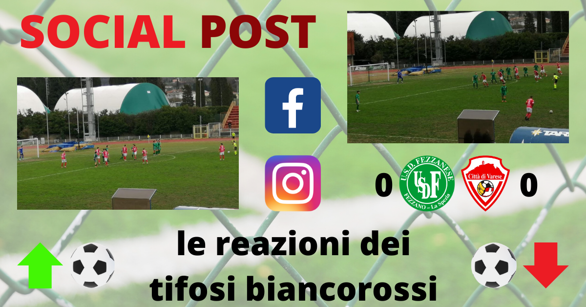 I social post Fezzanese-Varese: “Potevamo portarla a casa. La sostanza è quella: così non si vincono i campionati”