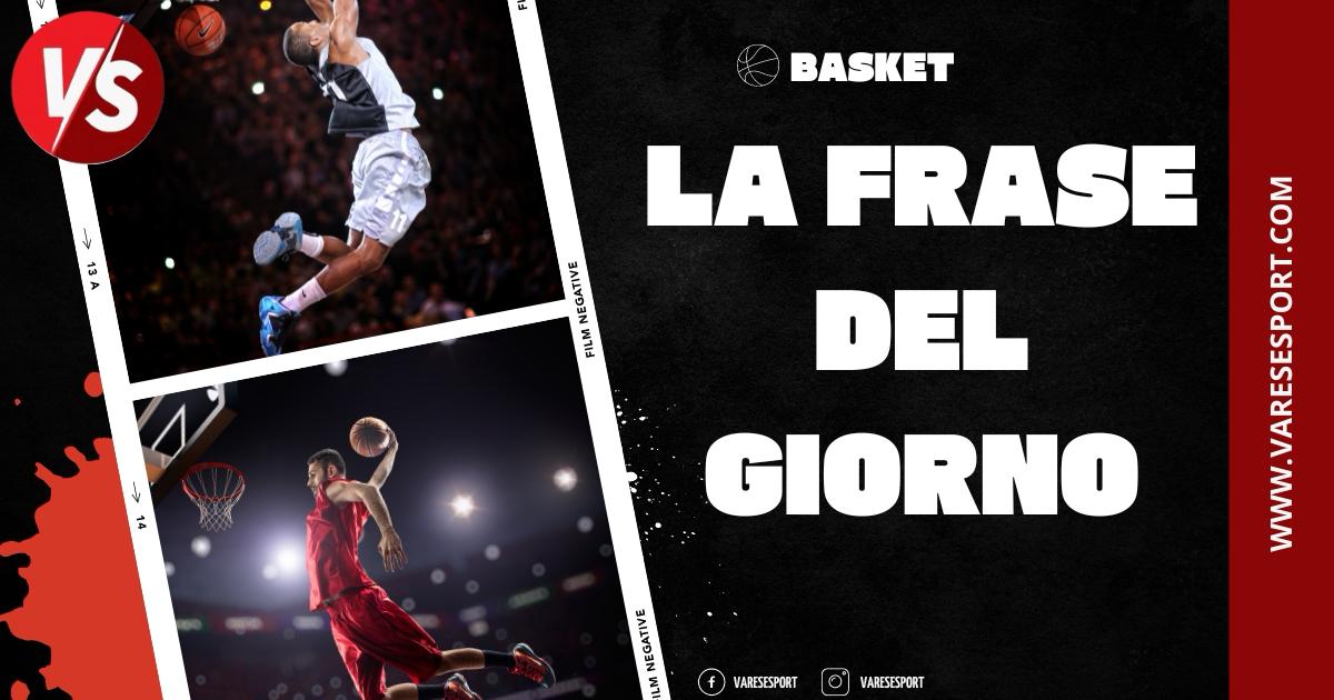 Frase del giorno basket