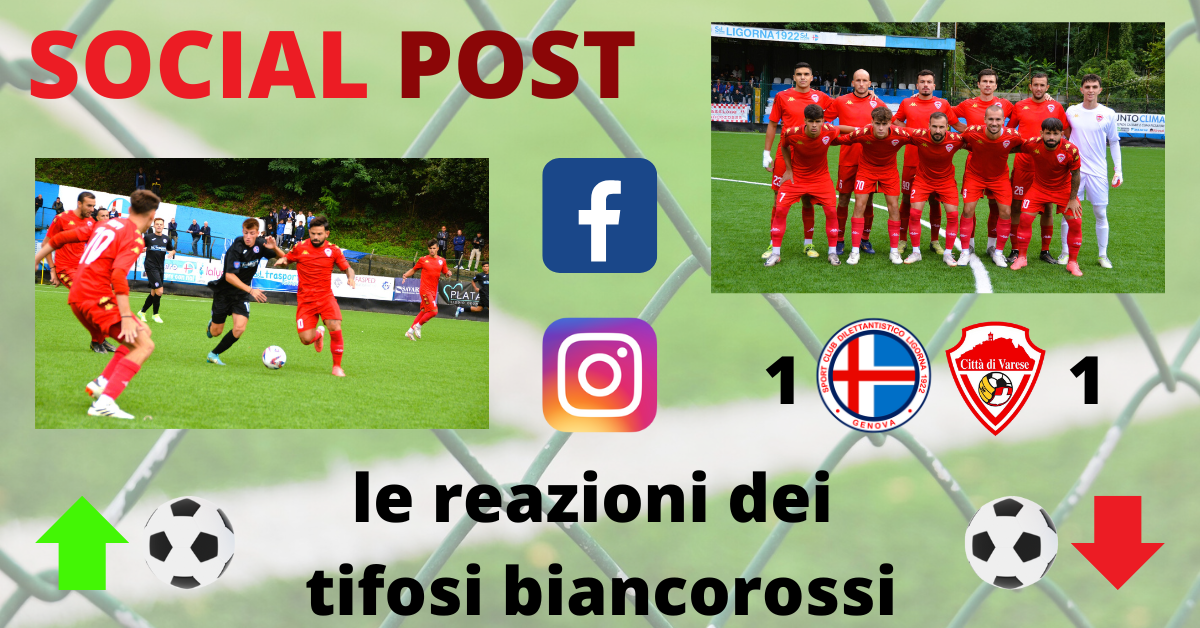 I social post Ligorna-Varese: “La squadra c’è, arriveranno anche le vittorie. Filotto nelle prossime quattro?”