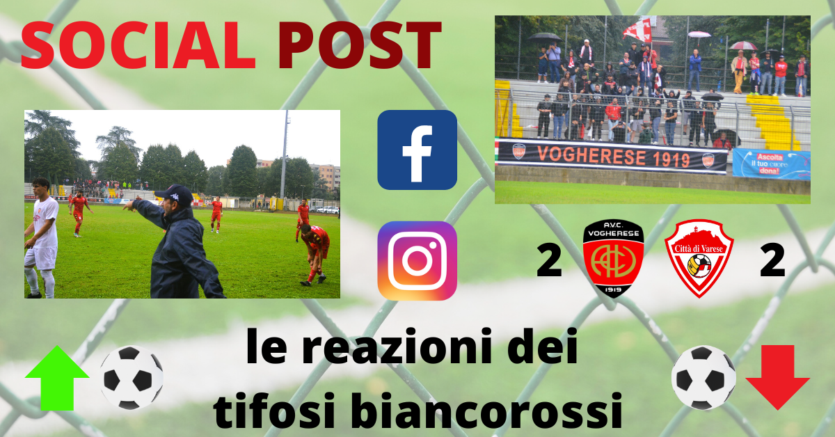 I social post Vogherese-Varese: “Più determinazione, meno errori e un po’ di pazienza. La squadra c’è”