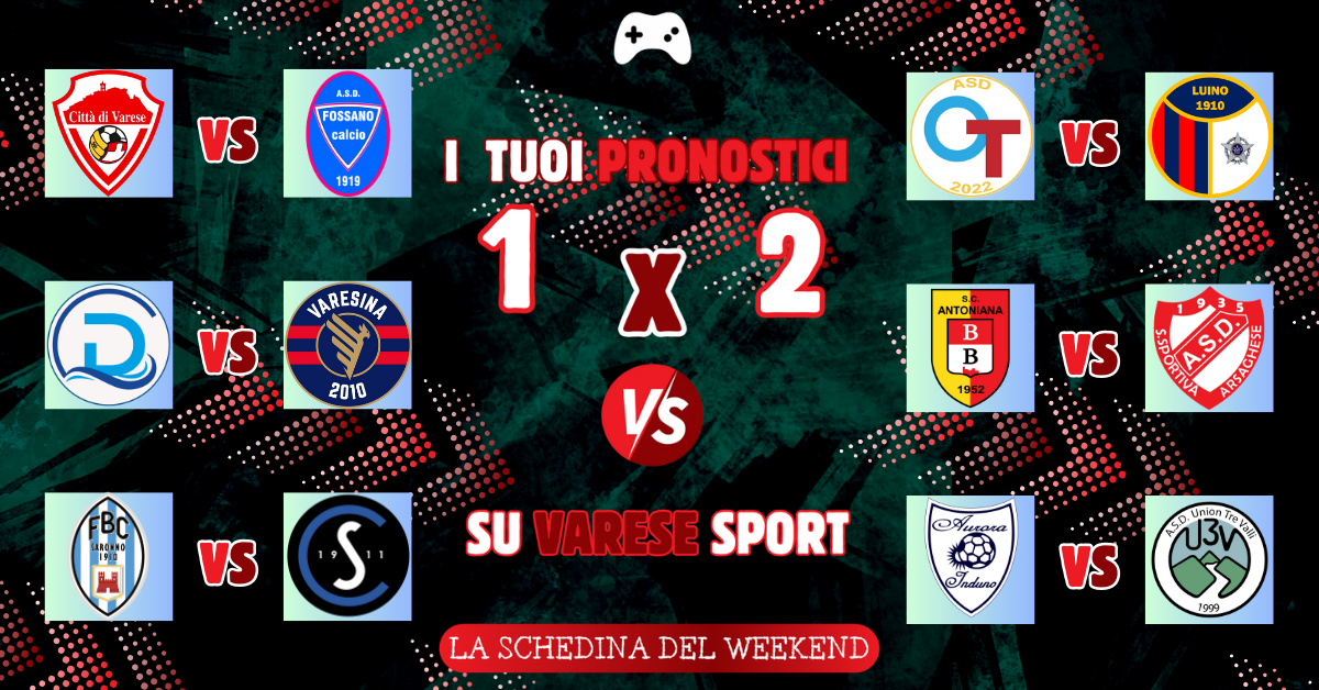 I tuoi pronostici – Il Varese ripartirà, la Varesina non si fermerà. Derby nerazzurro