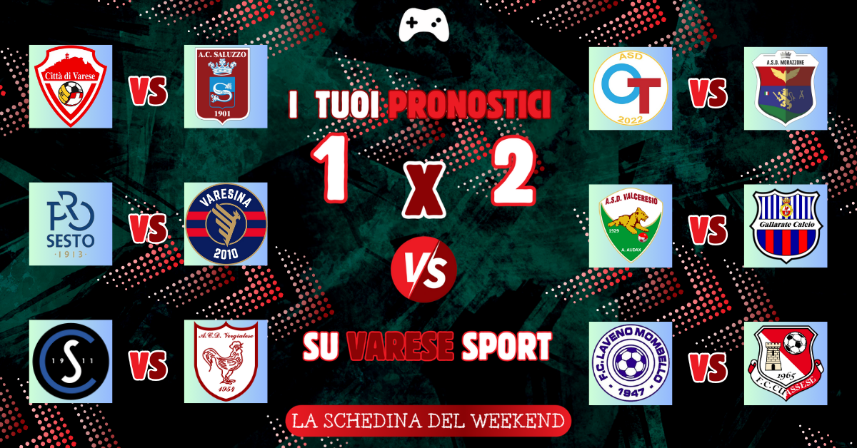 I tuoi pronostici – Varese infallibile all’Ossola, Varesina e Solbiatese corsare. Gallarate e Cuassese in pericolo