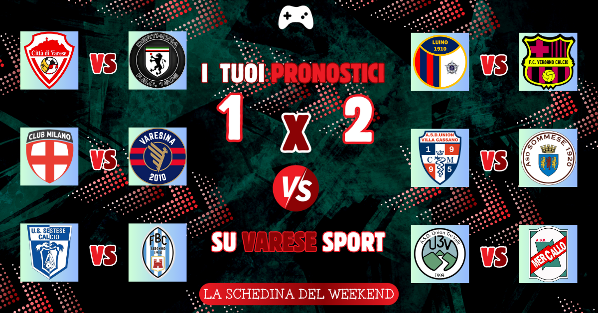 I tuoi pronostici – Il Varese deve ripartire, Varesina e Sestese volano. Che equilibrio dalla Prima in giù