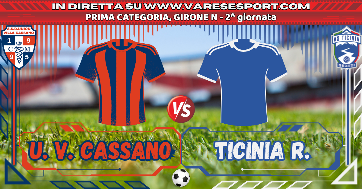 Union Villa Cassano – Ticinia Robecchetto diretta testuale