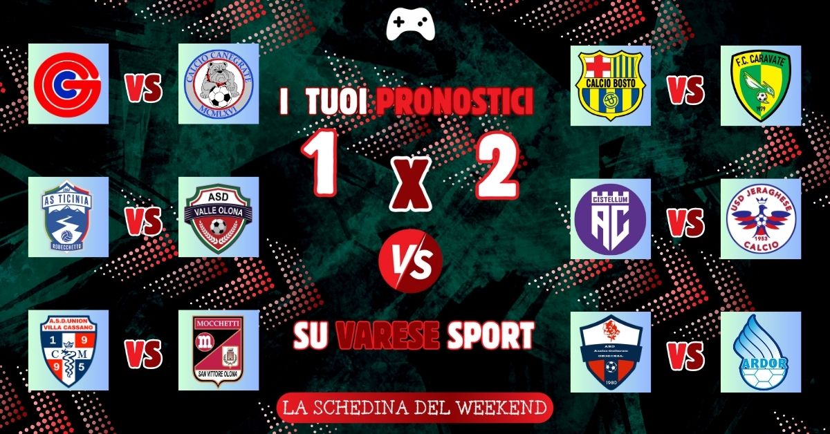 La schedina del weekend – Gavirate, Bosto e Cistellum da pronostico. Dolce ko per l’Ardor, Valle Olona e Cassano giù