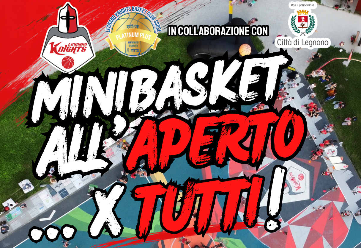 Minibasket all’Aperto: il nuovo progetto dei Legnano Knights che porta la palla a spicchi fuori dalle palestre e più vicina alle famiglie